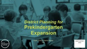 District Planning for Universal Prekindergarten Expansion